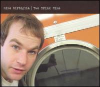 Two Drink Mike - Mike Birbiglia