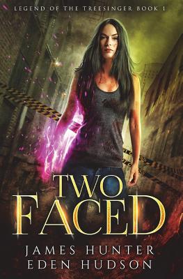 Two-Faced: An Urban Fantasy Adventure - Hudson, Eden, and Hunter, James a