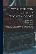 Two Fifteenth-Century Cookery-Books: Harleian Ms. 279 (Ab. 1430), & Harl. Ms. 4016 (Ab. 1450), With Extracts From Ashmole Ms. 1429, Laud Ms. 553, & Douce Ms. 55