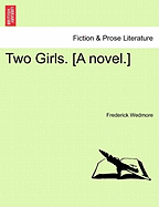 Two Girls. [A Novel.] Vol. II