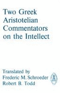 Two Greek Aristotelian commentators on the intellect