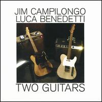 Two Guitars - Jim Campilongo & Luca Benedetti