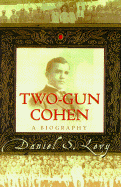 Two-Gun Cohen - Levy, Daniel S