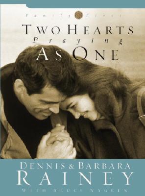 Two Hearts Praying as One - Rainey, Dennis, and Rainey, Barbara