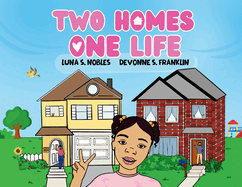 Two Homes One Life