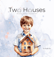 Two Houses: A story about separation