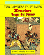Two Japanase fairy tales: Momotaro and Tongue cut sparrow