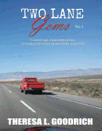 Two Lane Gems Vol. 1: Turkeys Are Jerks and Other Observations from an American Road Trip