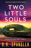 Two Little Souls: An absolutely addictive mystery thriller