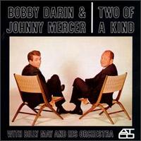 Two of a Kind - Bobby Darin & Johnny Mercer