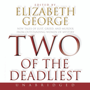 Two of the Deadliest: New Tales of Lust, Greed, and Murder from Outstanding Women of Mystery