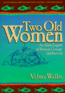 Two Old Women: An Alaska Legend of Betrayal