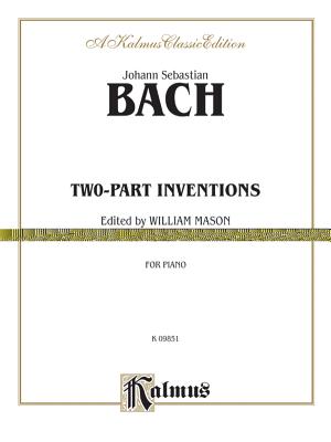 Two-Part Inventions - Bach, Johann Sebastian (Composer), and Mason, William (Composer)