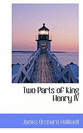 Two Parts of King Henry IV