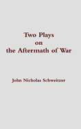 Two Plays on the Aftermath of War