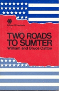 Two Roads to Sumter