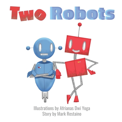 Two Robots - Restaino, Mark