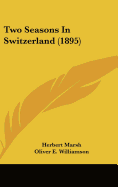 Two Seasons In Switzerland (1895)