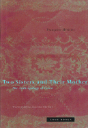 Two Sisters and Their Mother: The Anthropology of Incest