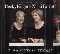 Two Songbirds of a Feather - Becky Kilgore/Nicki Parrott