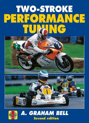 Two-Stroke Performance Tuning: Second edition - Bell, A. Graham