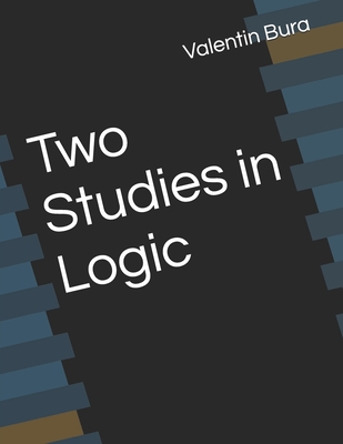 Two Studies in Logic - Bura M Sc, Valentin B