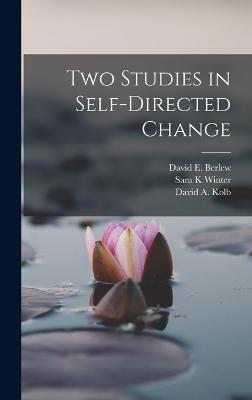 Two Studies in Self-directed Change - Kolb, David a, and Winter, Sara K, and Berlew, David E