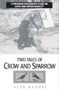 Two Tales of Crow and Sparrow: A Freudian Folkloristic Essay on Caste and Untouchability