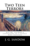 Two Teen Terrors: Kiss Me, I'm Dead and Confessions of a Teenage Body Snatcher