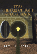 Two: The Tale of Light and Darkness