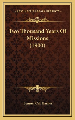 Two Thousand Years of Missions (1900) - Barnes, Lemuel Call