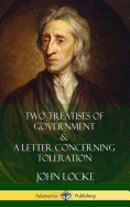 Two Treatises of Government and a Letter Concerning Toleration (Hardcover)