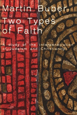 Two Types of Faith - Buber, Martin