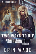 Two Ways to Die: A Java Jarvis Thriller