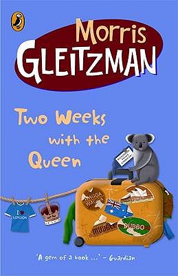 Two Weeks with the Queen - Gleitzman, Morris