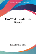 Two Worlds And Other Poems