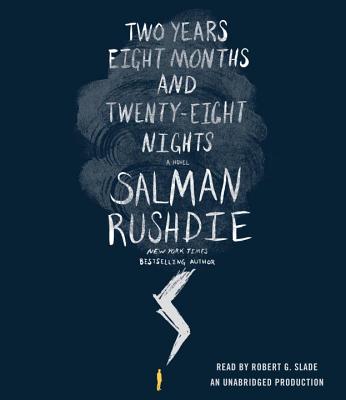 Two Years Eight Months and Twenty-Eight Nights - Rushdie, Salman, and Slade, Robert G (Read by)