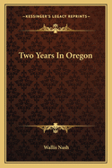 Two Years In Oregon