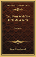 Two Years with the Birds on a Farm: Lectures