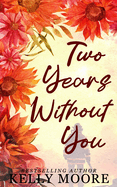Two Years Without You: Slow Burn Romance