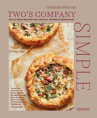 Two's Company: Simple: Fast & Fresh Recipes for Couples, Friends & Roommates - Murrin, Orlando