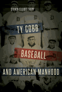 Ty Cobb, Baseball, and American Manhood