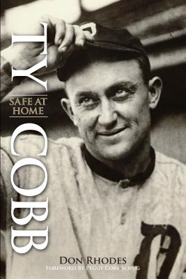 Ty Cobb: Safe at Home - Rhodes, Don