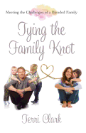 Tying the Family Knot: Meeting the Challenges of a Blended Family