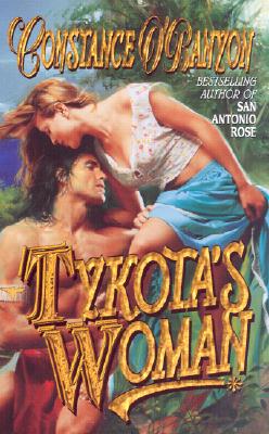 Tykota's Woman - O'Banyon, Constance