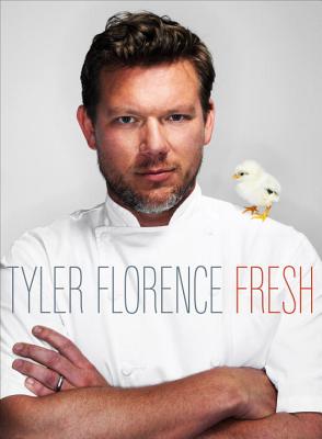Tyler Florence: Fresh - Florence, Tyler