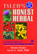 Tyler's Honest Herbal: A Sensible Guide to the Use of Herbs and Related Remedies, Fifth Edition