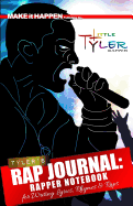 Tyler's Rap Journal: Rapper's Notebook for Writing Lyrics and Raps