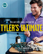 Tyler's Ultimate: Brilliant Simple Food to Make Any Time
