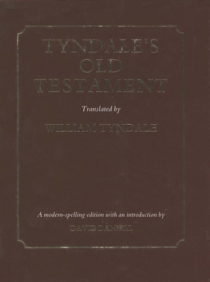 Tyndale's Old Testament - Tyndale, William (Translated by), and Daniell, David (Editor)